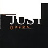 JUST OPERA