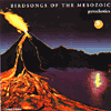 BIRDSONGS OF MESOZOIC - piroclastics